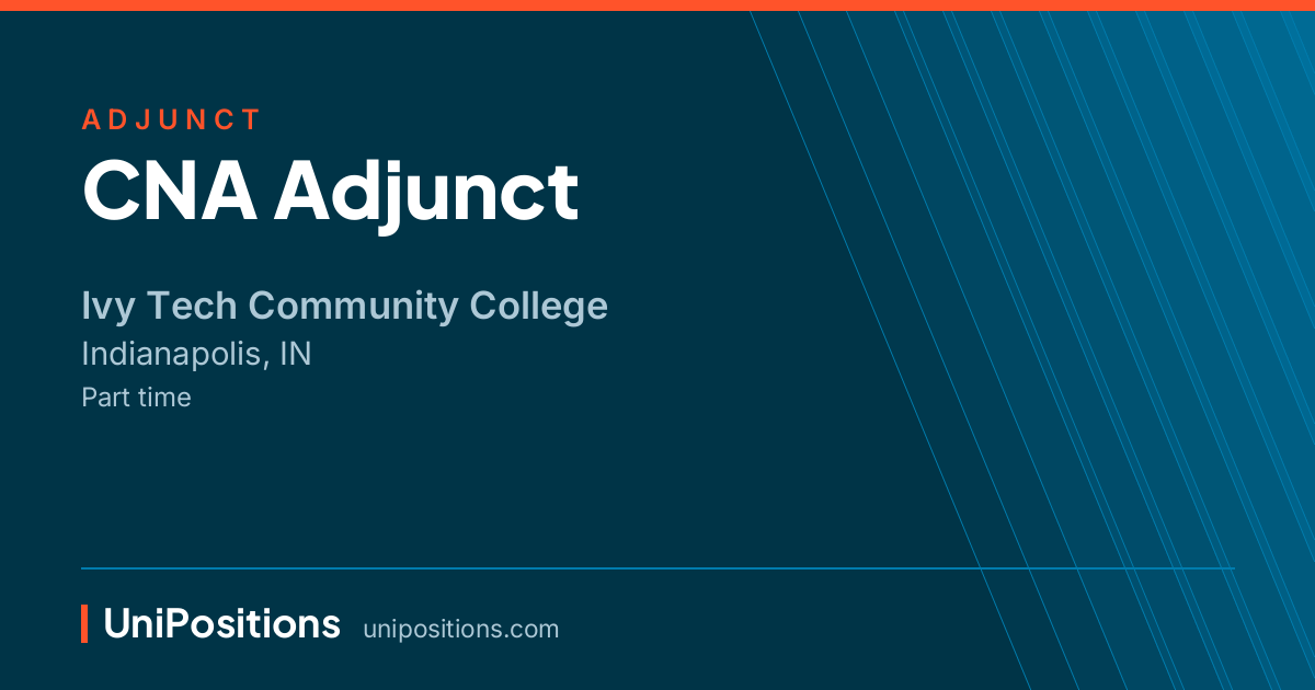 CNA Adjunct at Ivy Tech Community College, Indianapolis, IN