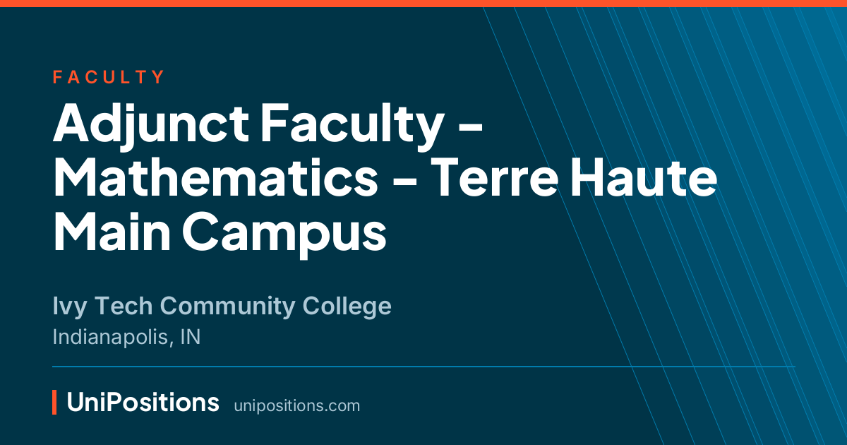 Adjunct Faculty - Mathematics - Terre Haute Main Campus at Ivy Tech Community College, Indianapolis, IN