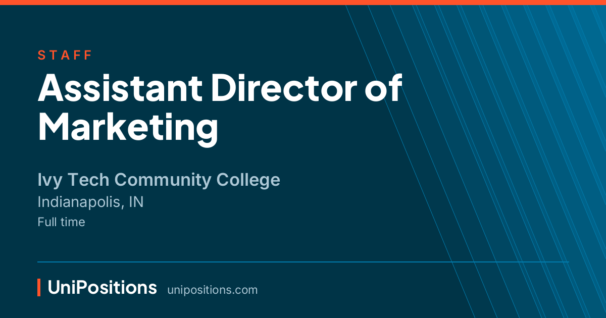 Assistant Director of Marketing at Ivy Tech Community College, Indianapolis, IN