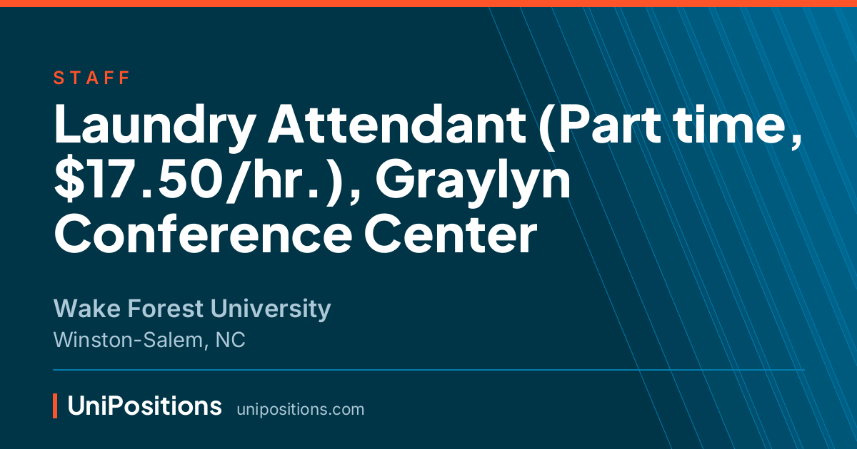 Laundry Attendant (Part time, $17.50/hr.), Graylyn Conference Center at Wake Forest University, Winston-Salem, NC