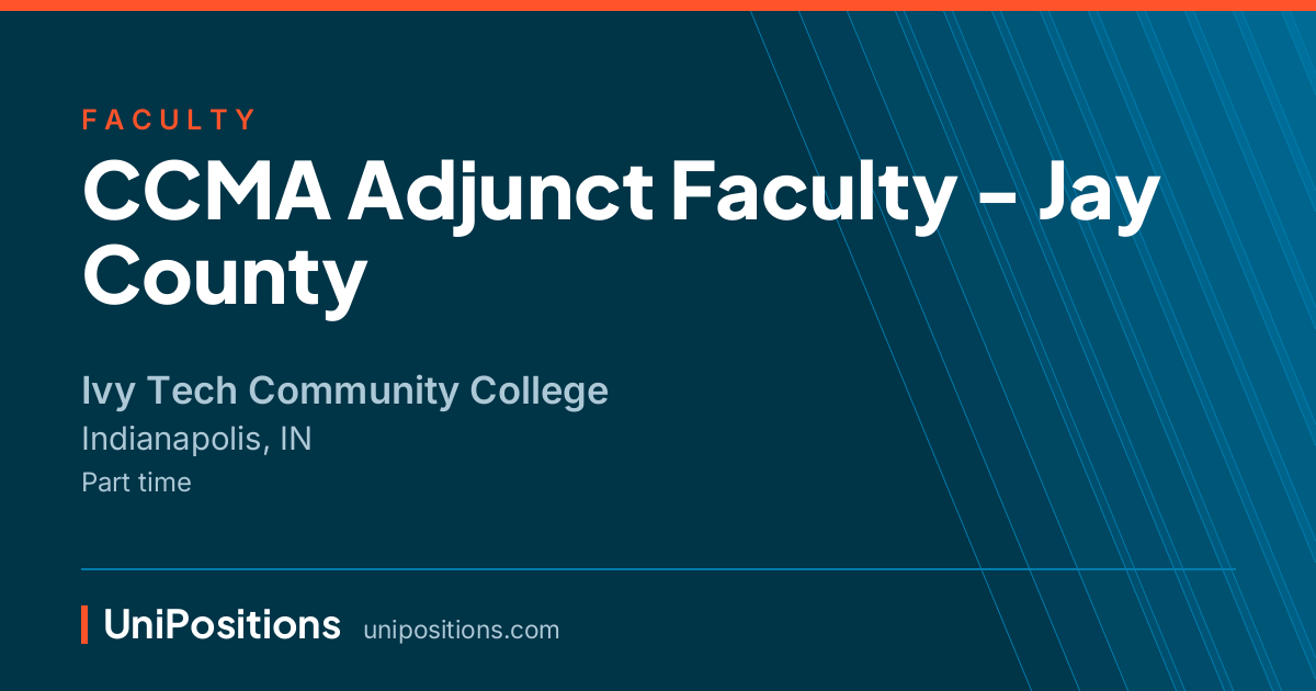 CCMA Adjunct Faculty - Jay County at Ivy Tech Community College, Indianapolis, IN