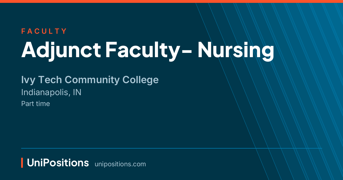 Adjunct Faculty- Nursing at Ivy Tech Community College, Indianapolis, IN