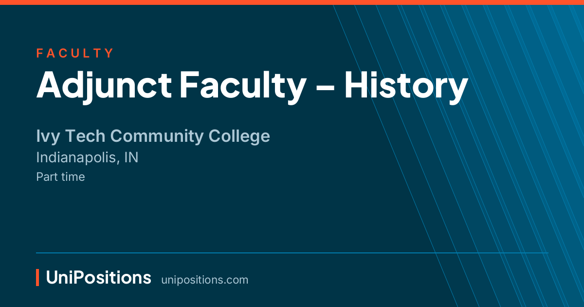 Adjunct Faculty – History at Ivy Tech Community College, Indianapolis, IN
