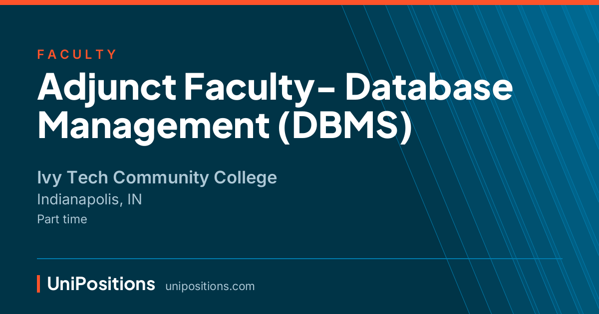Adjunct Faculty- Database Management (DBMS) at Ivy Tech Community College, Indianapolis, IN
