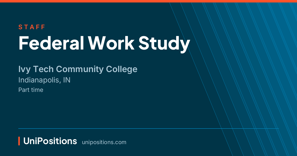 Federal Work Study at Ivy Tech Community College, Indianapolis, IN