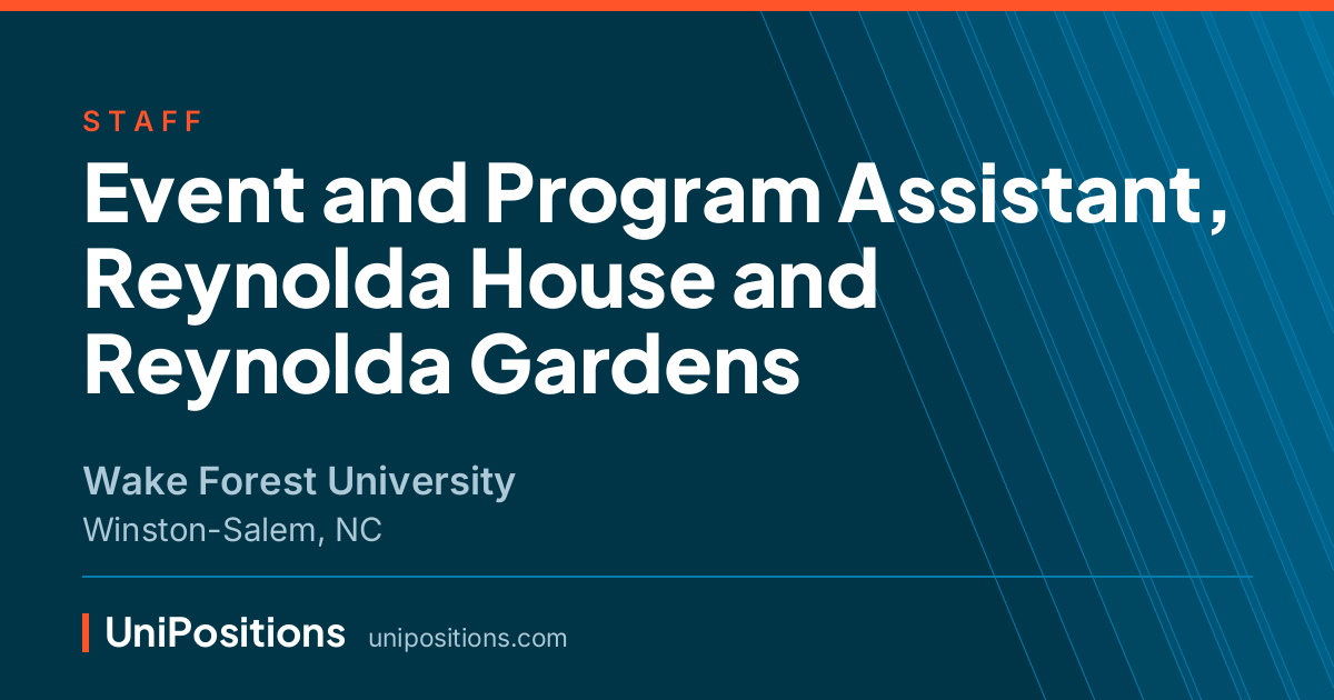 Event and Program Assistant, Reynolda House and Reynolda Gardens at Wake Forest University, Winston-Salem, NC