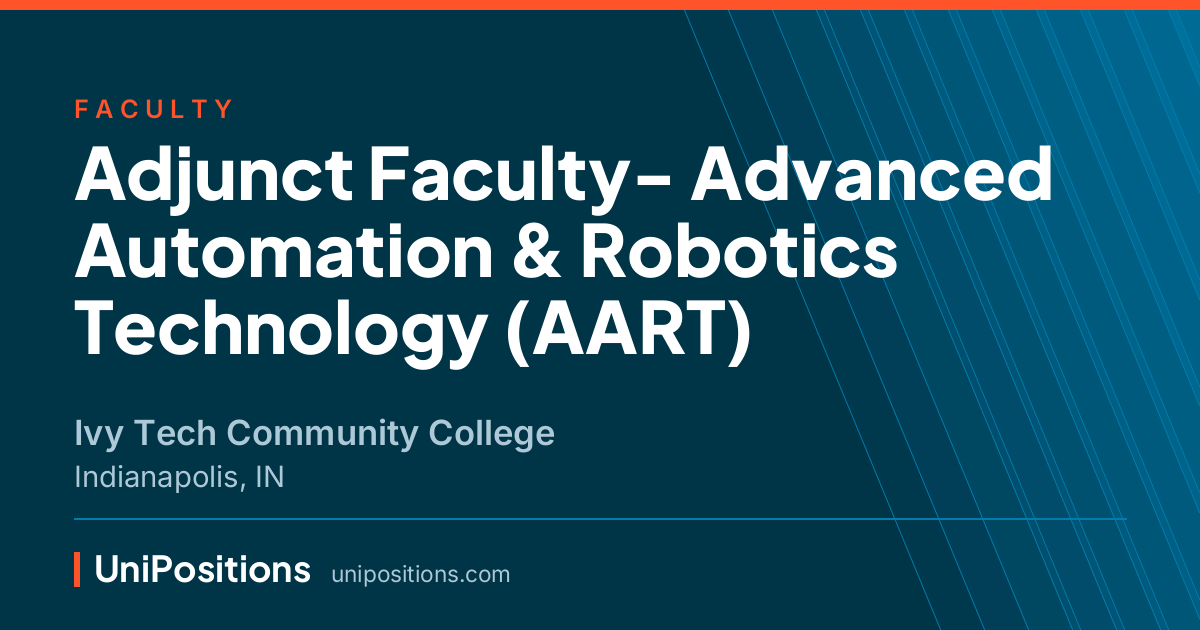 Adjunct Faculty- Advanced Automation & Robotics Technology (AART) at Ivy Tech Community College, Indianapolis, IN