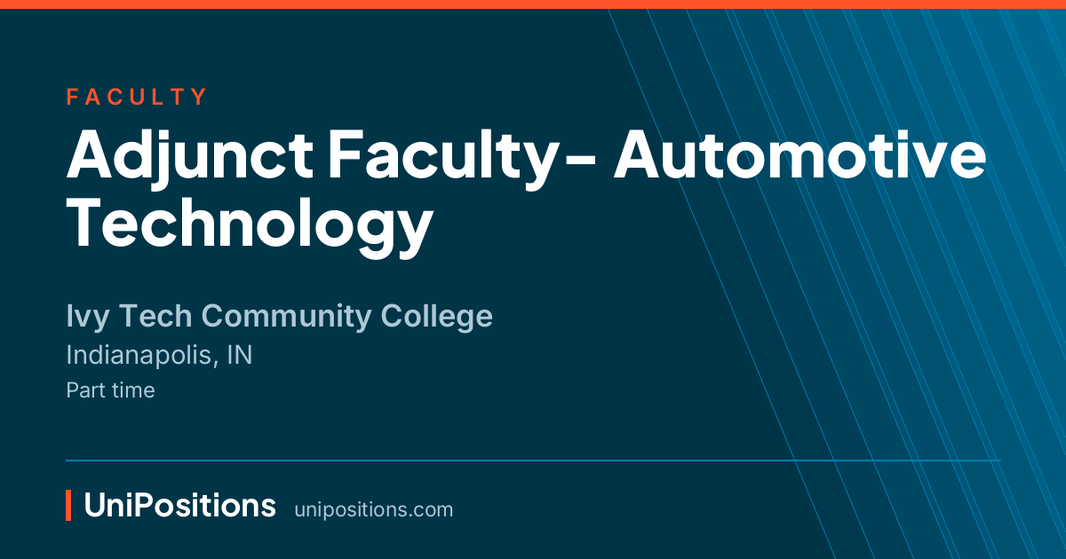 Adjunct Faculty- Automotive Technology at Ivy Tech Community College, Indianapolis, IN