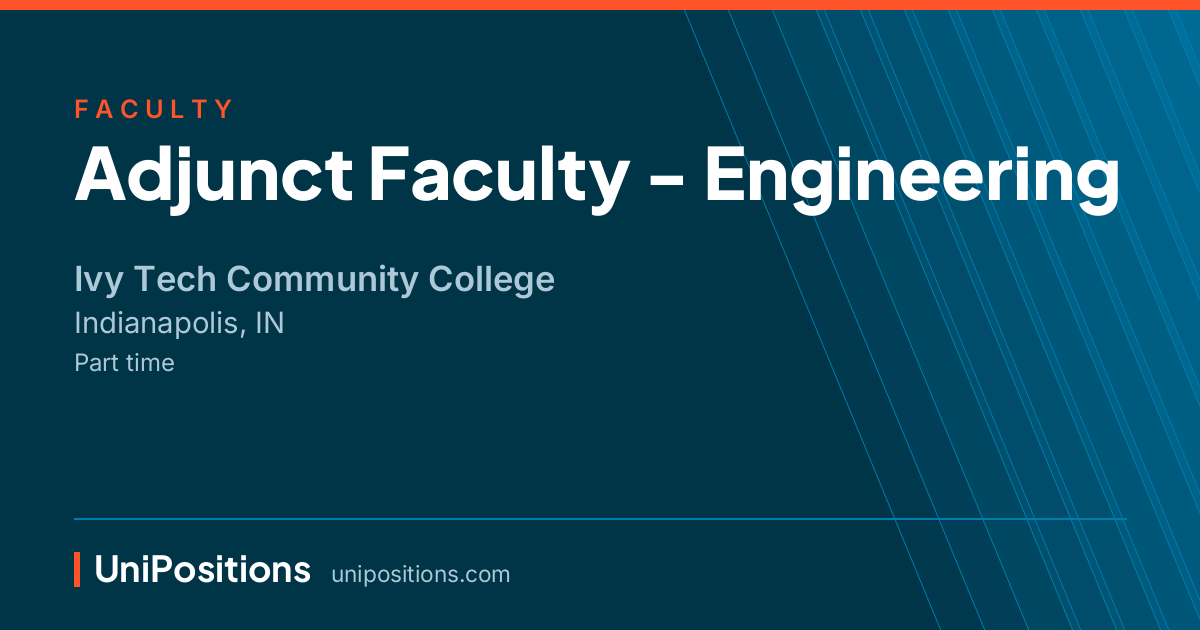 Adjunct Faculty - Engineering at Ivy Tech Community College, Indianapolis, IN