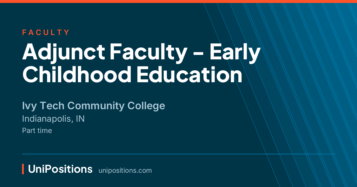 Adjunct Faculty - Early Childhood Education at Ivy Tech Community College, Indianapolis, IN