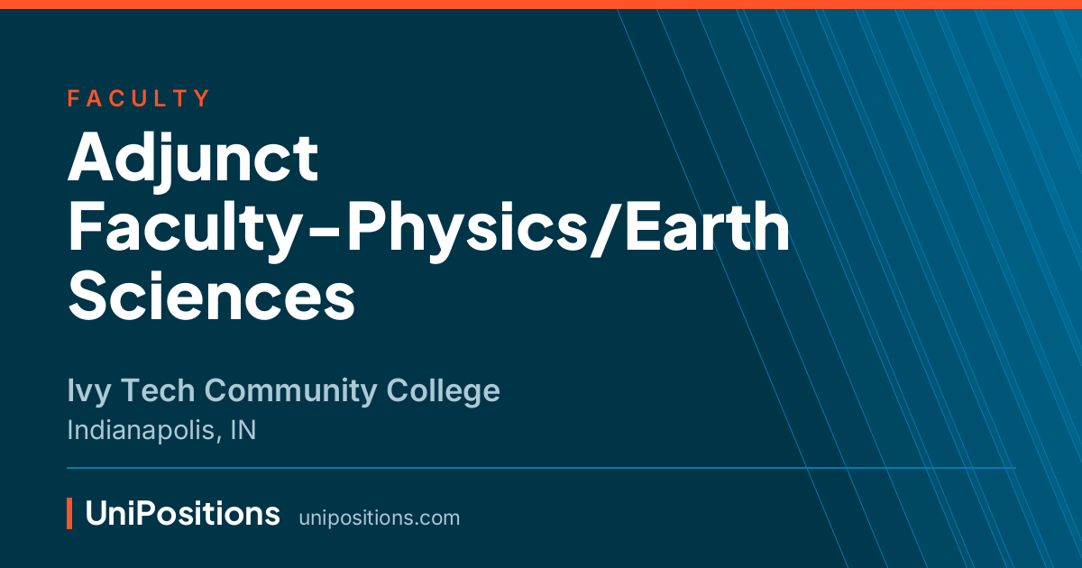 Adjunct Faculty-Physics/Earth Sciences at Ivy Tech Community College, Indianapolis, IN