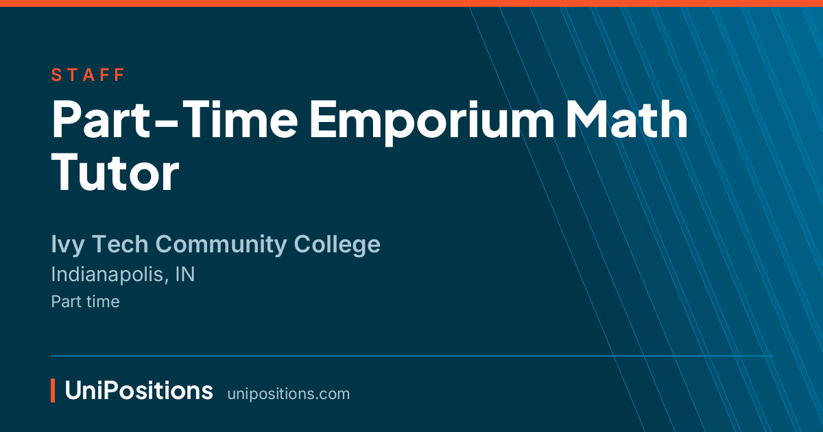 Part-Time Emporium Math Tutor at Ivy Tech Community College, Indianapolis, IN