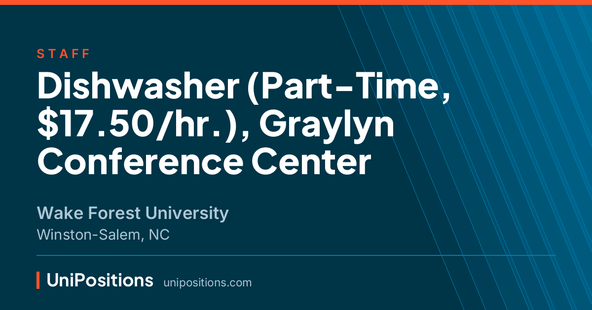 Dishwasher (Part-Time, $17.50/hr.), Graylyn Conference Center at Wake Forest University, Winston-Salem, NC