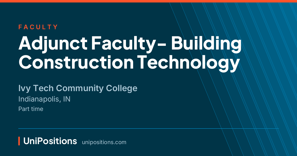Adjunct Faculty- Building Construction Technology at Ivy Tech Community College, Indianapolis, IN