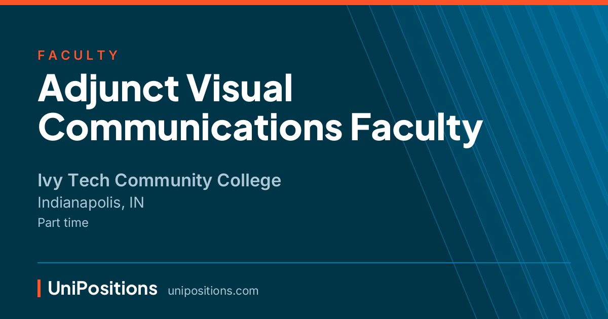 Adjunct Visual Communications Faculty at Ivy Tech Community College, Indianapolis, IN
