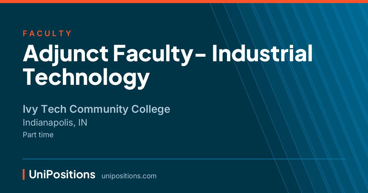 Adjunct Faculty- Industrial Technology at Ivy Tech Community College, Indianapolis, IN
