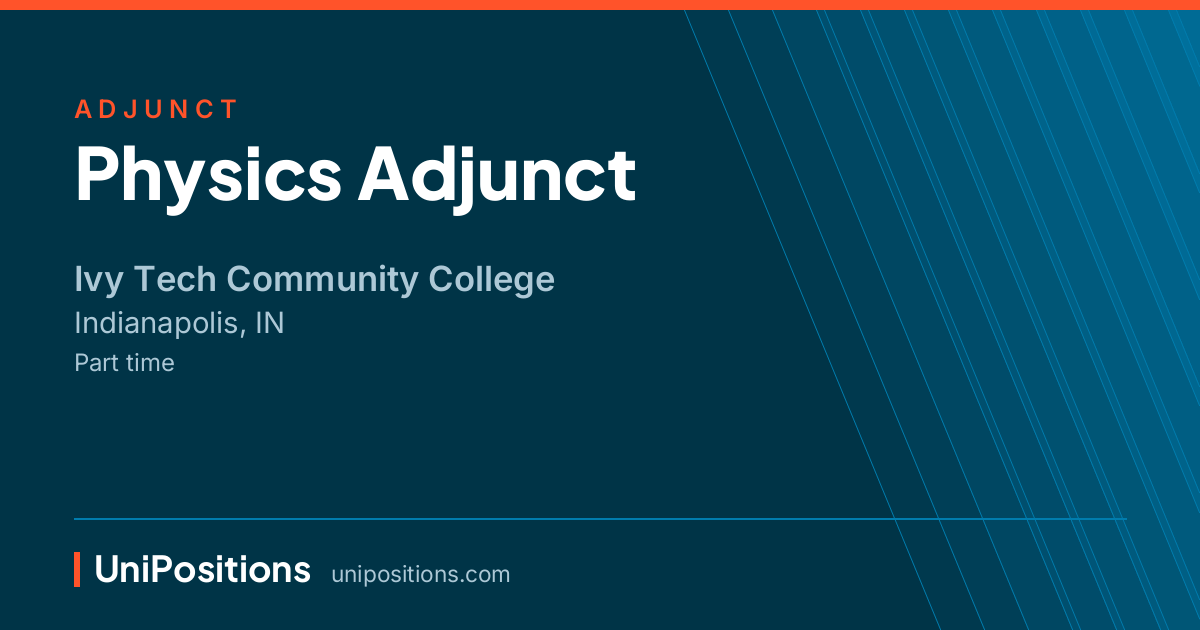 Physics Adjunct at Ivy Tech Community College, Indianapolis, IN