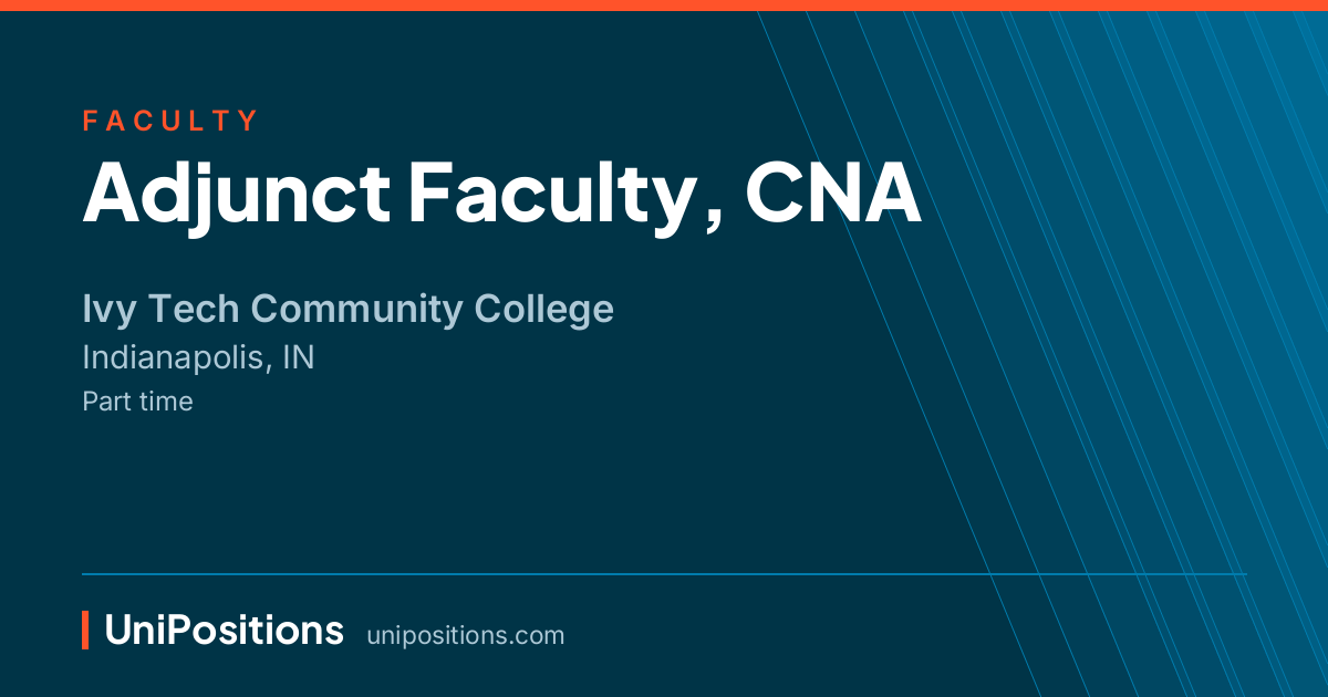 Adjunct Faculty, CNA at Ivy Tech Community College, Indianapolis, IN