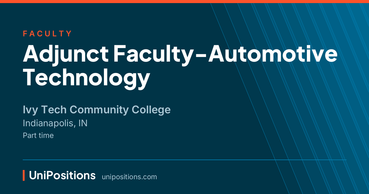Adjunct Faculty-Automotive Technology at Ivy Tech Community College, Indianapolis, IN