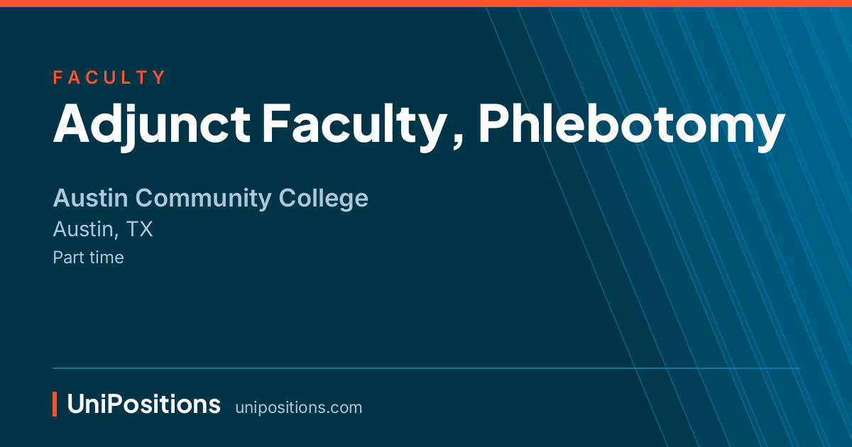 Adjunct Faculty, Phlebotomy at Austin Community College, Austin, TX