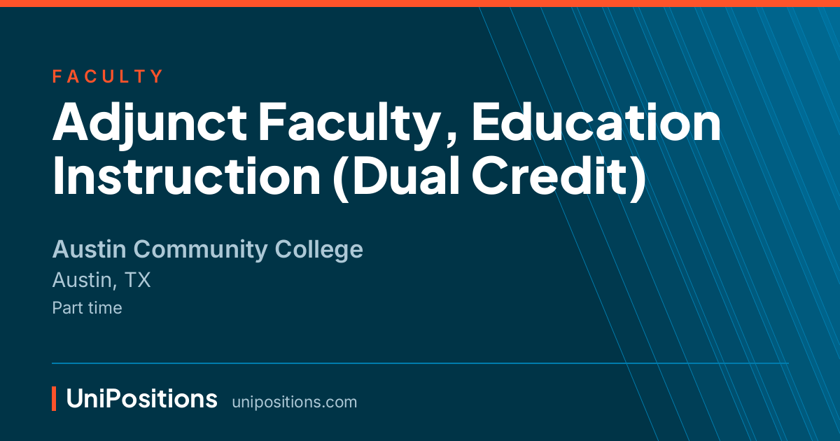 Adjunct Faculty, Education Instruction (Dual Credit) at Austin Community College, Austin, TX