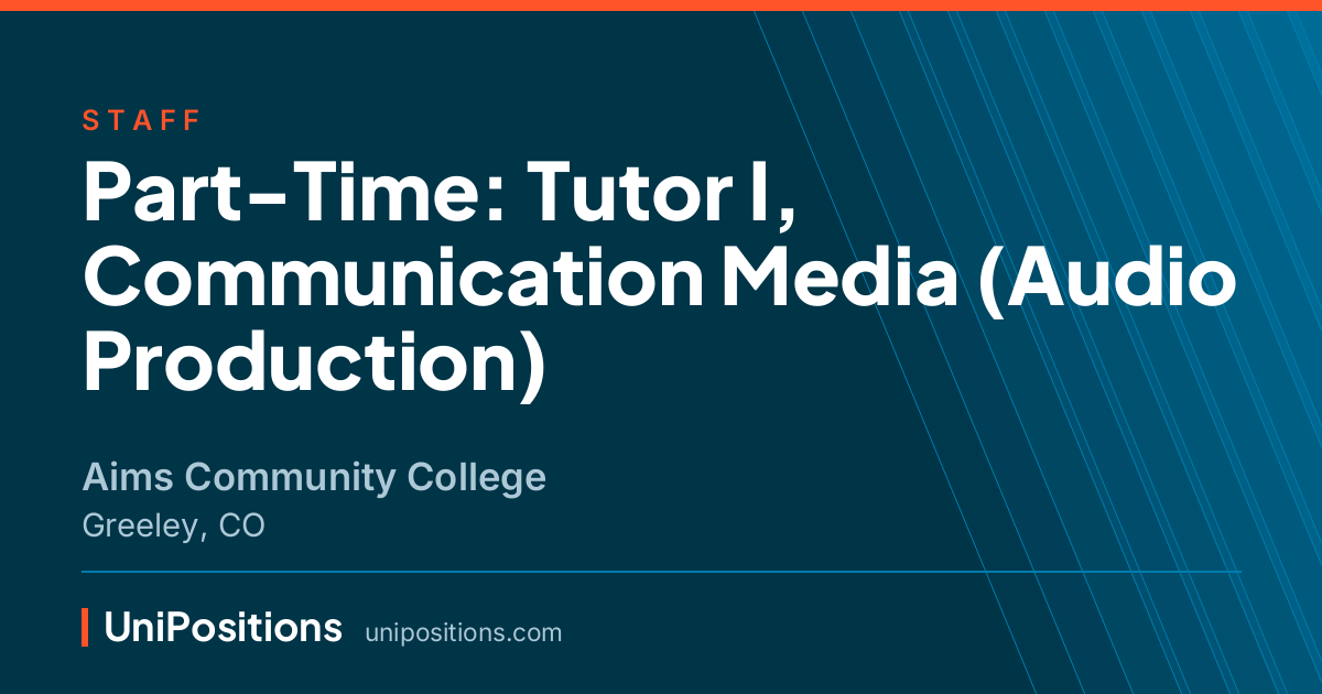 Part-Time: Tutor I, Communication Media (Audio Production) at Aims Community College, Greeley, CO