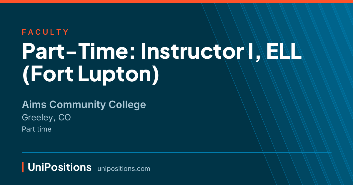 Part-Time: Instructor I, ELL (Fort Lupton) at Aims Community College, Greeley, CO