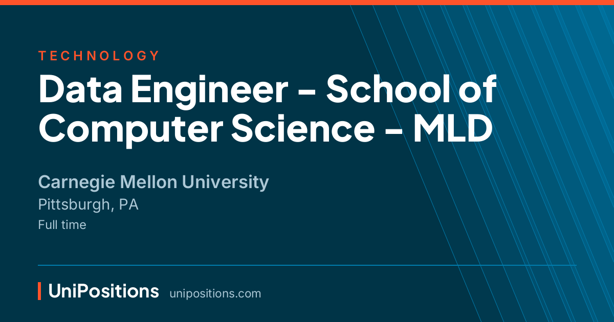 Data Engineer - School of Computer Science - MLD at Carnegie Mellon University, Pittsburgh, PA