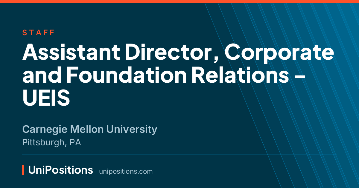Assistant Director, Corporate and Foundation Relations - UEIS at Carnegie Mellon University, Pittsburgh, PA