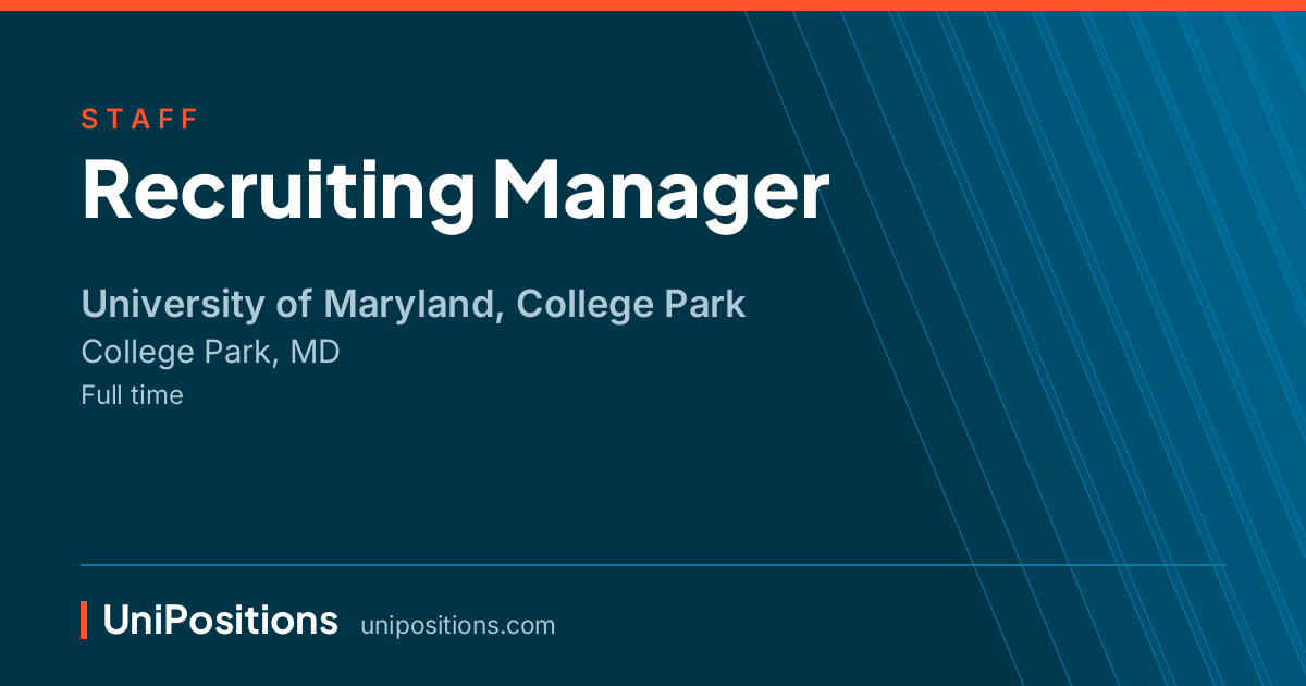 Recruiting Manager at University of Maryland, College Park, College Park, MD