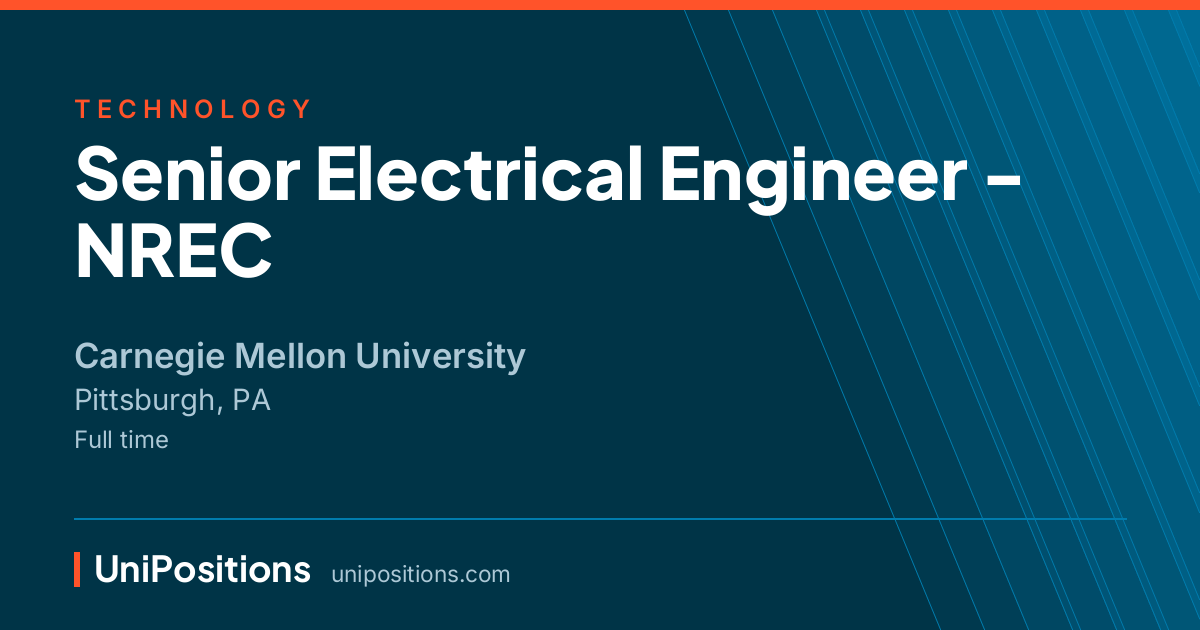 Senior Electrical Engineer - NREC at Carnegie Mellon University, Pittsburgh, PA