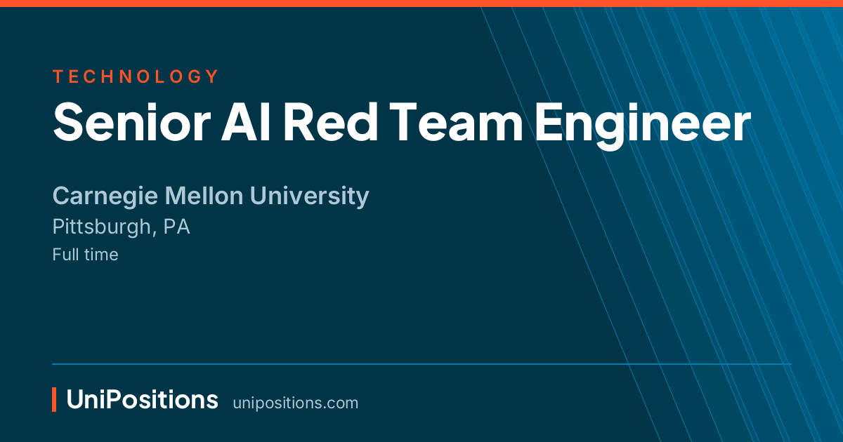 Senior AI Red Team Engineer at Carnegie Mellon University, Pittsburgh, PA
