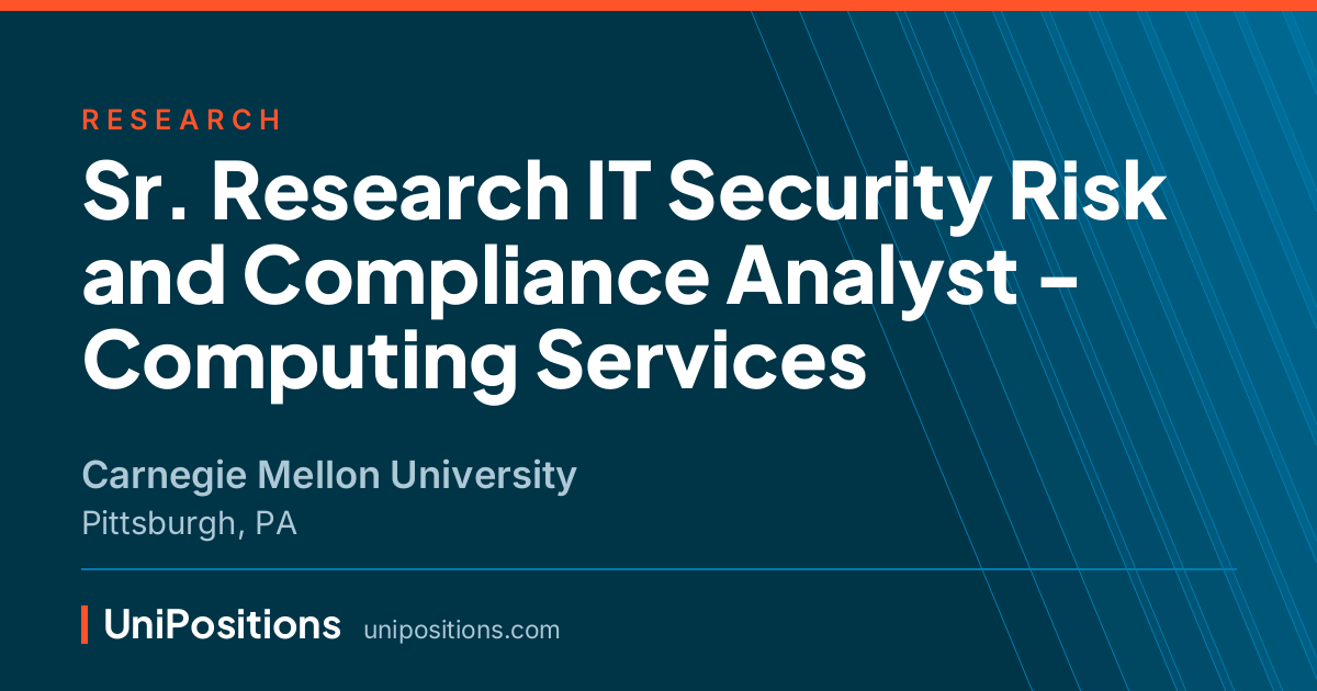 Sr. Research IT Security Risk and Compliance Analyst - Computing Services at Carnegie Mellon University, Pittsburgh, PA