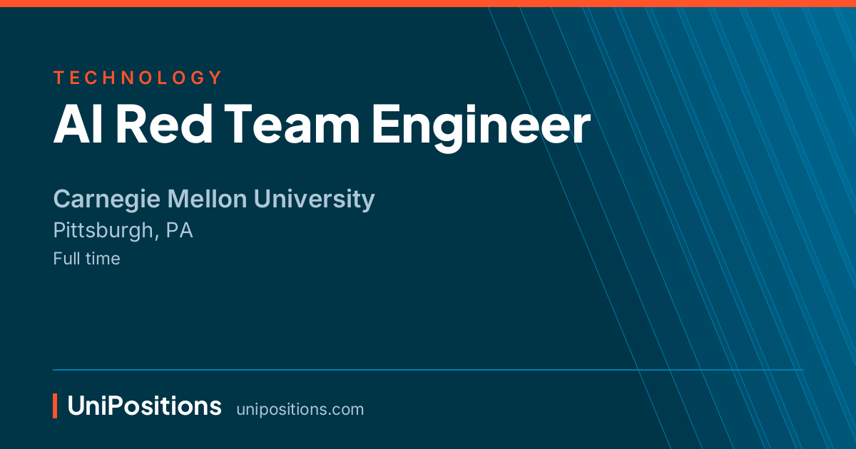 AI Red Team Engineer at Carnegie Mellon University, Pittsburgh, PA