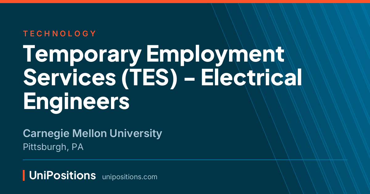 Temporary Employment Services (TES) - Electrical Engineers at Carnegie Mellon University, Pittsburgh, PA