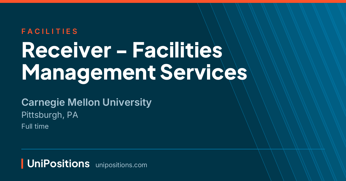 Receiver - Facilities Management Services at Carnegie Mellon University, Pittsburgh, PA