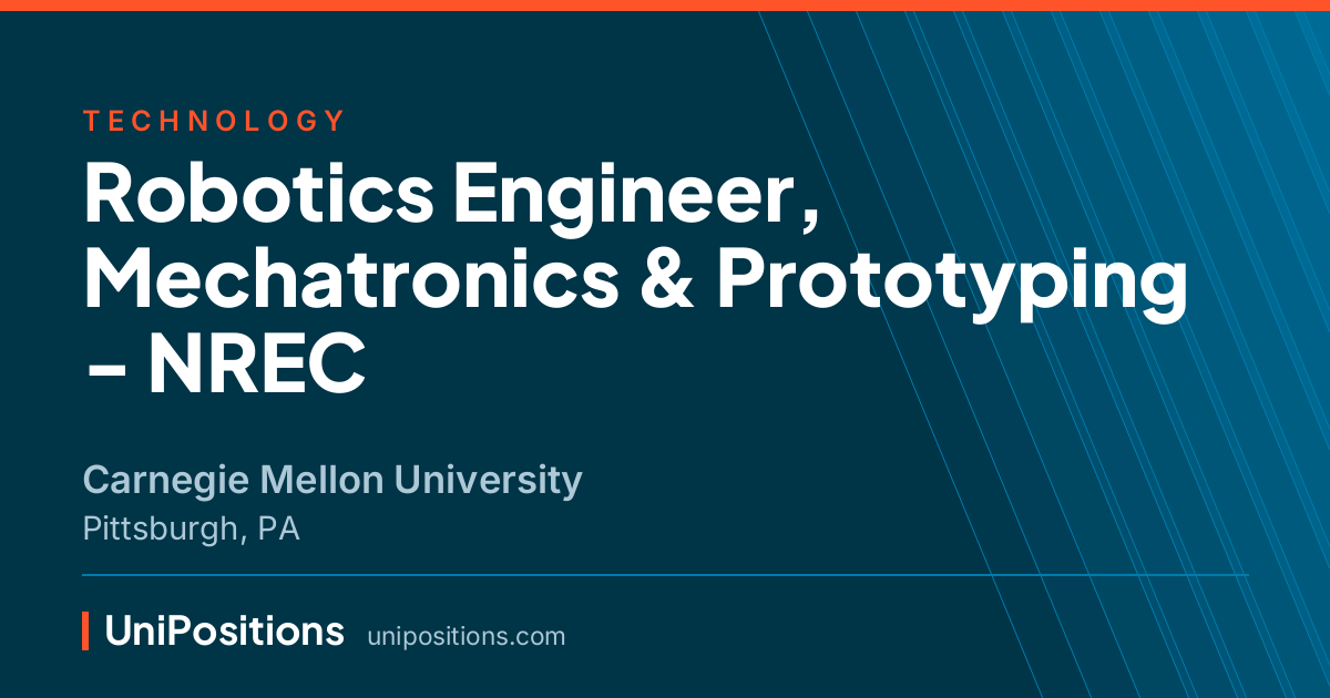 Robotics Engineer, Mechatronics & Prototyping - NREC at Carnegie Mellon University, Pittsburgh, PA