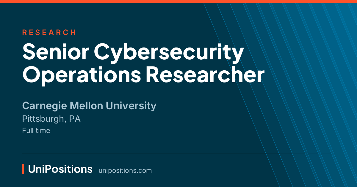 Senior Cybersecurity Operations Researcher at Carnegie Mellon University, Pittsburgh, PA