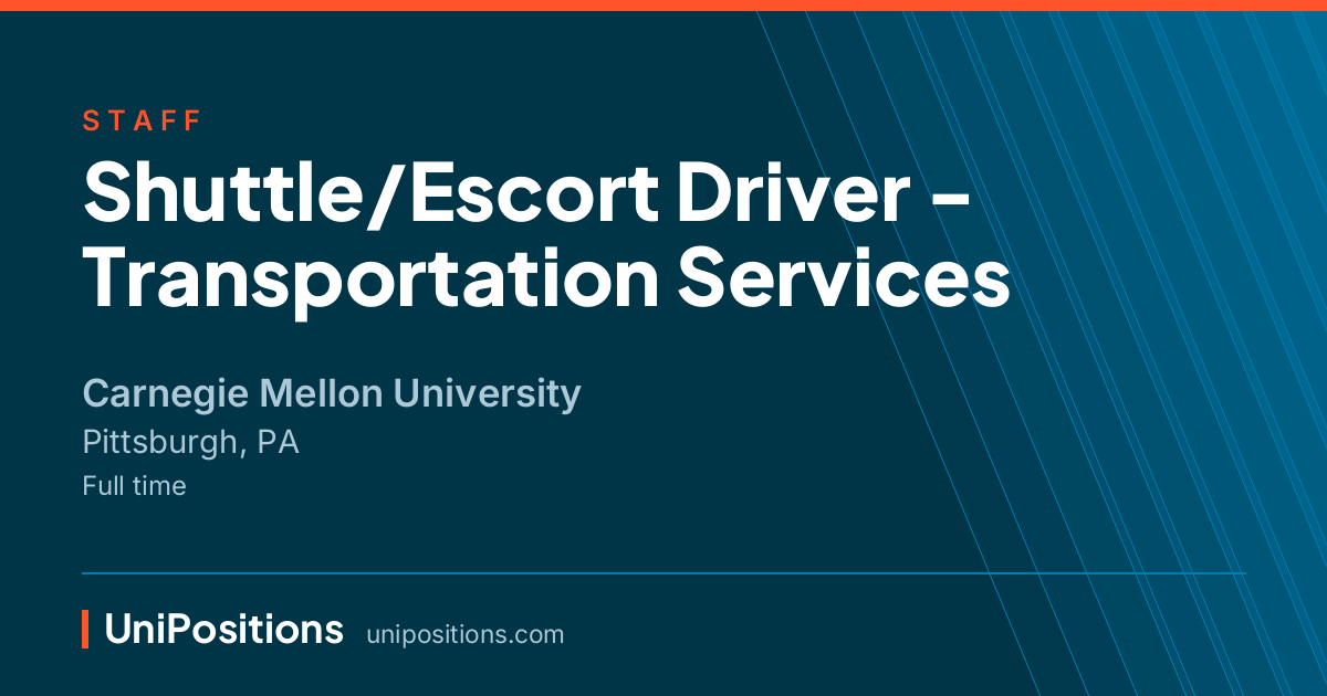Shuttle/Escort Driver - Transportation Services at Carnegie Mellon University, Pittsburgh, PA