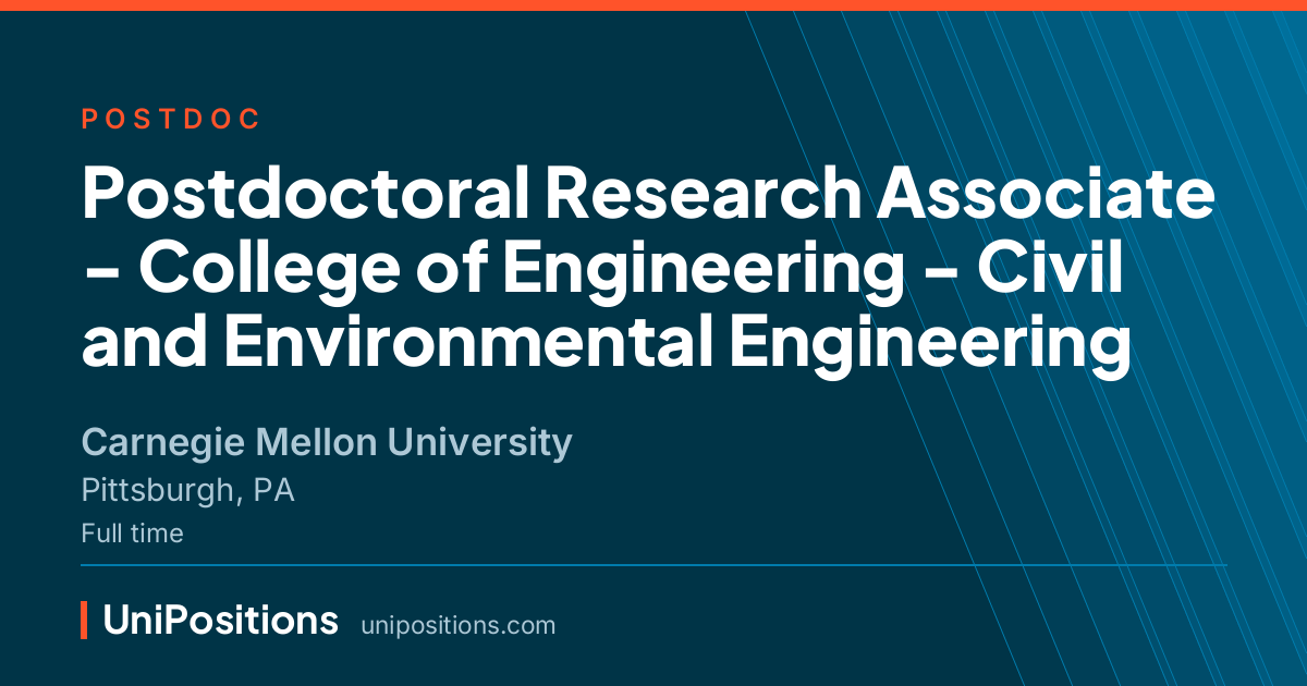 Postdoctoral Research Associate - College of Engineering - Civil and Environmental Engineering at Carnegie Mellon University, Pittsburgh, PA