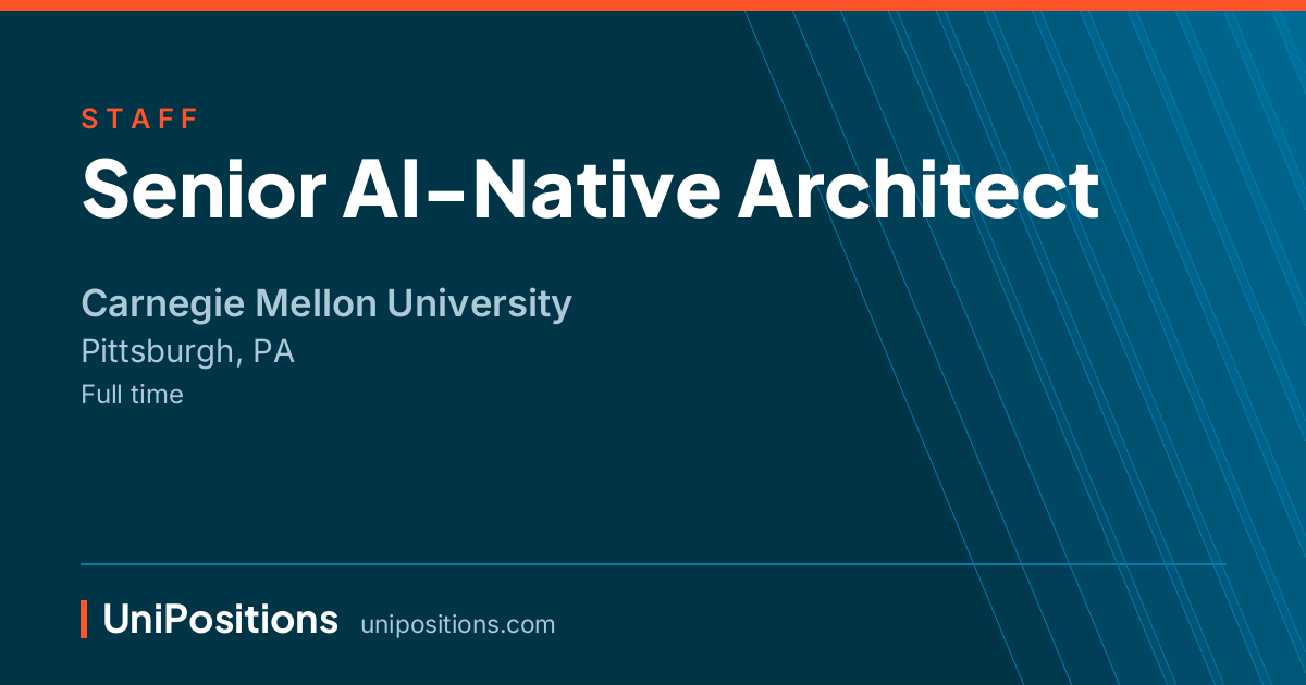 Senior AI-Native Architect at Carnegie Mellon University, Pittsburgh, PA