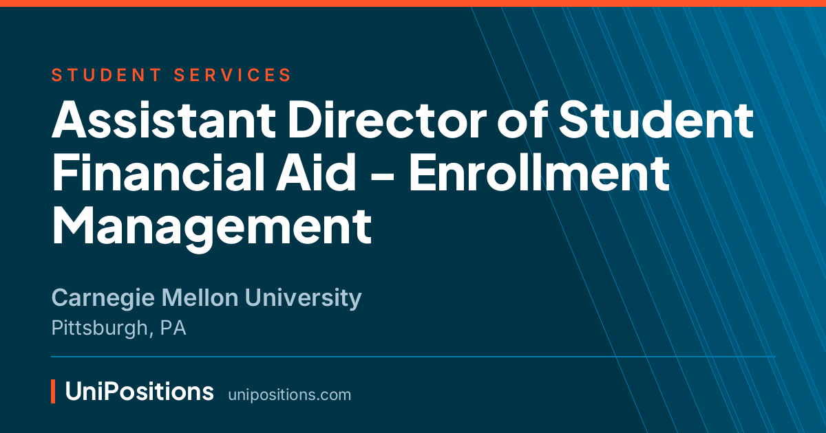 Assistant Director of Student Financial Aid - Enrollment Management at Carnegie Mellon University, Pittsburgh, PA