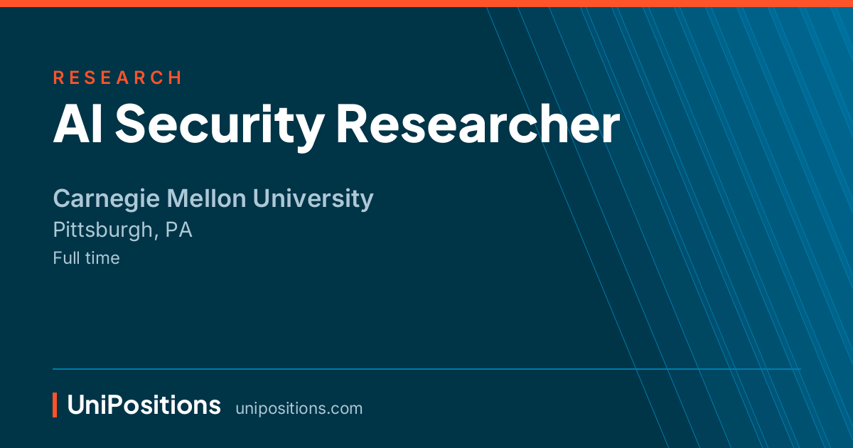 AI Security Researcher at Carnegie Mellon University, Pittsburgh, PA