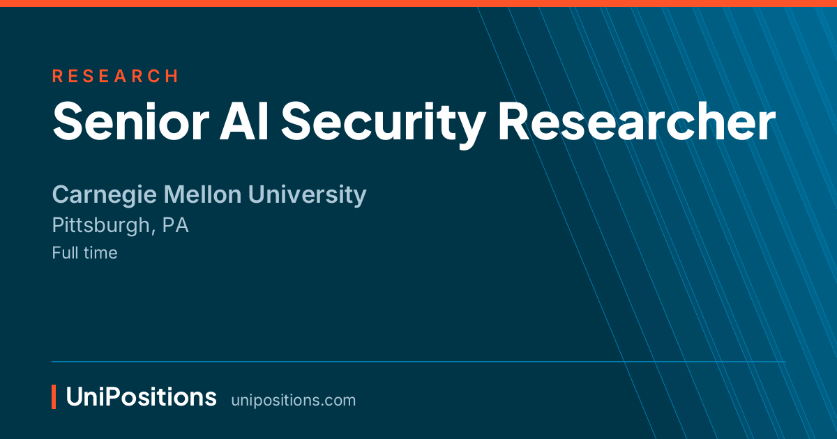 Senior AI Security Researcher at Carnegie Mellon University, Pittsburgh, PA