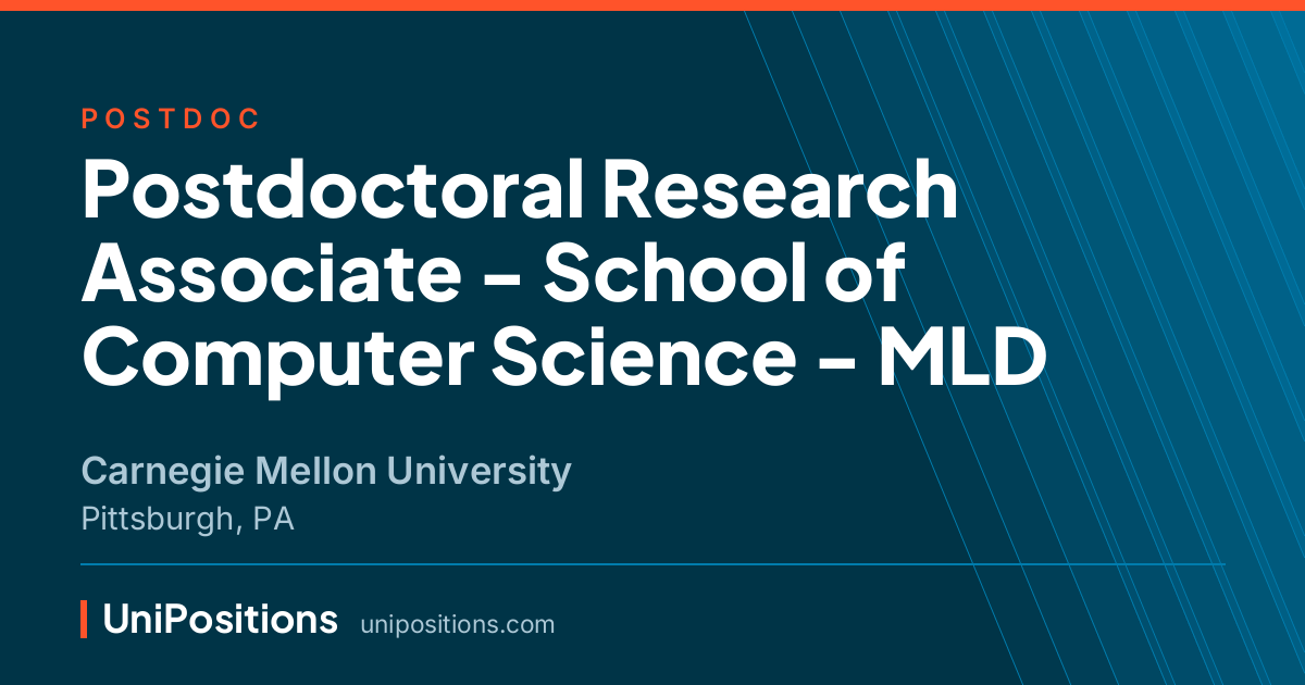 Postdoctoral Research Associate - School of Computer Science - MLD at Carnegie Mellon University, Pittsburgh, PA