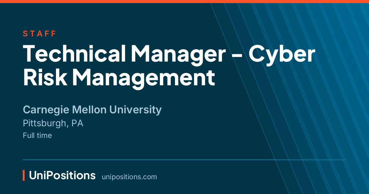 Technical Manager - Cyber Risk Management at Carnegie Mellon University, Pittsburgh, PA