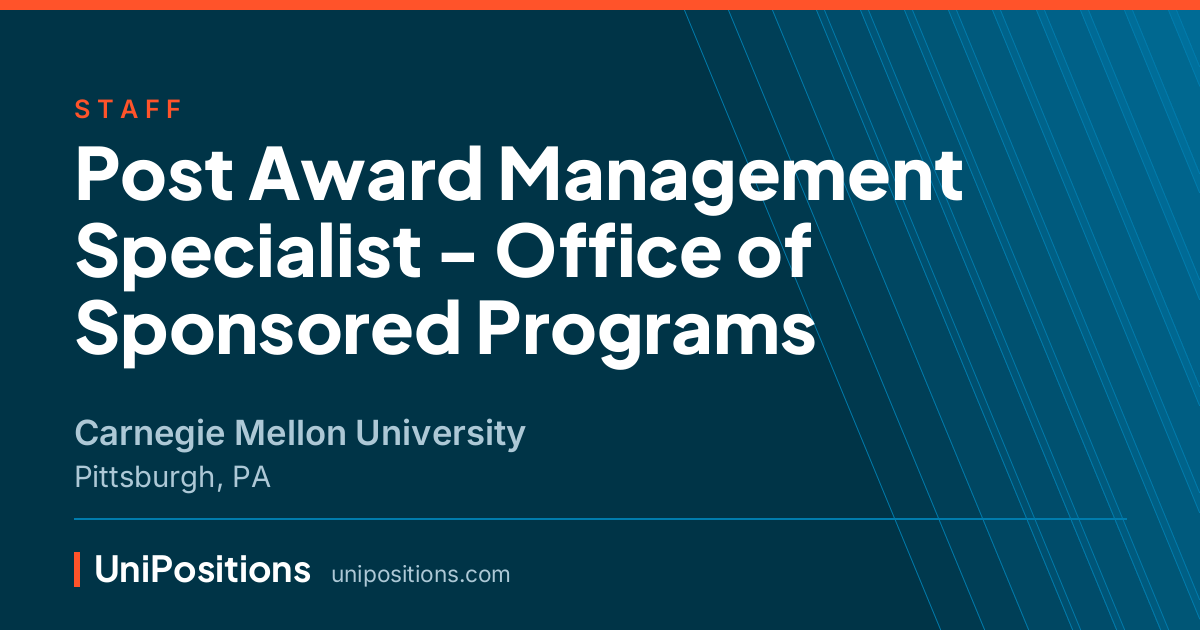 Post Award Management Specialist - Office of Sponsored Programs at Carnegie Mellon University, Pittsburgh, PA
