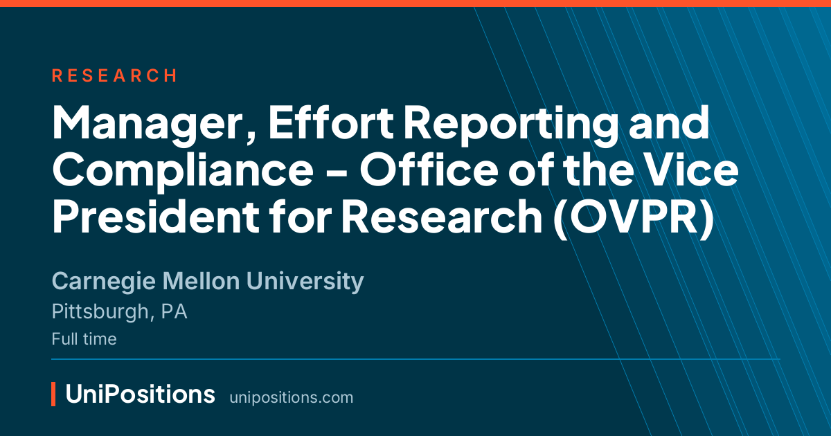 Manager, Effort Reporting and Compliance - Office of the Vice President for Research (OVPR) at Carnegie Mellon University, Pittsburgh, PA