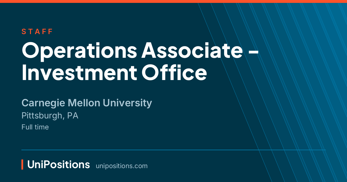 Operations Associate - Investment Office at Carnegie Mellon University, Pittsburgh, PA