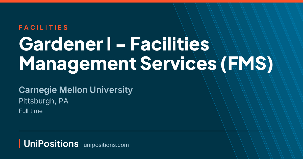 Gardener I - Facilities Management Services (FMS) at Carnegie Mellon University, Pittsburgh, PA